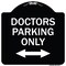 Signmission Doctors Parking W/ Bidirectional Arrow Heavy-Gauge Aluminum Sign, 18" x 18", BW-1818-24136 A-DES-BW-1818-24136 - alternate 1